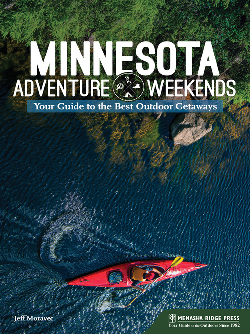 Title details for Minnesota Adventure Weekends by Jeff Moravec - Available